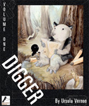 Digger Vols.1-6 by Ursula Vernon